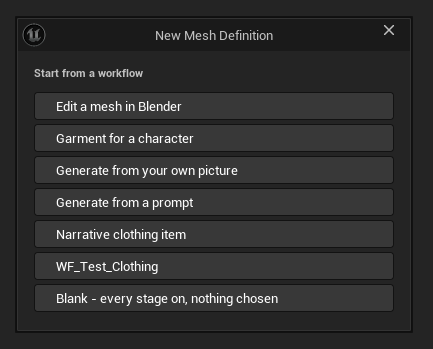 A dialog titled New Mesh Definition, headed 'Start from a workflow'. It lists seven buttons: Edit a mesh in Blender, Garment for a character, Generate from your own picture, Generate from a prompt, Narrative clothing item, WF_Test_Clothing, and finally 'Blank — every stage on, nothing chosen'.