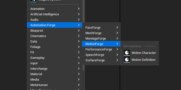 The Content Browser's create menu, cascading three levels. Automation Forge is highlighted in the first column, among engine categories such as Animation, Blueprint, Cinematics and Material. The second column lists FaceForge, MeshForge, MontageForge, MotionForge, PerformanceForge, SpeechForge and SurfaceForge, with MotionForge highlighted. The third column is headed MOTIONFORGE and offers two entries: Motion Character and Motion Definition.