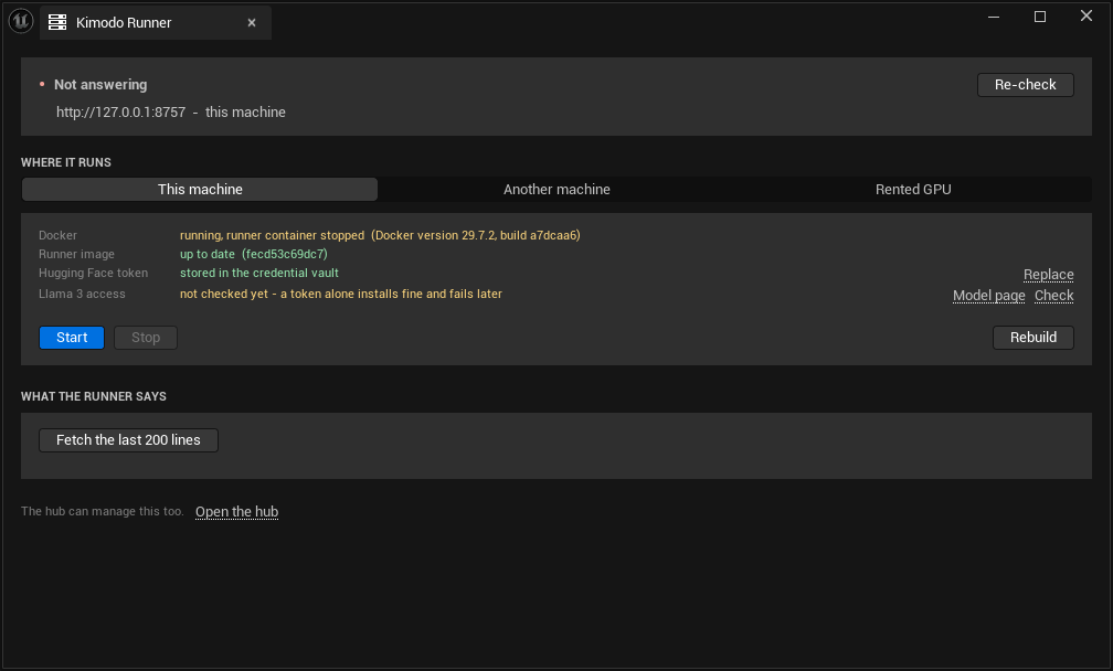 The Kimodo Runner panel inside the editor, on its This machine target. It reports 'Not answering' for http://127.0.0.1:8757 with a Re-check button. Measured rows follow: Docker running with its version but the runner container stopped; the runner image up to date with its digest; a Hugging Face token stored in the system credential vault; and Llama 3 access 'not checked yet — a token alone installs fine and fails later', with Model page and Check links. Start is enabled, Stop is disabled, and Rebuild is offered. A footer reads 'The hub can manage this too' with an Open the hub link.