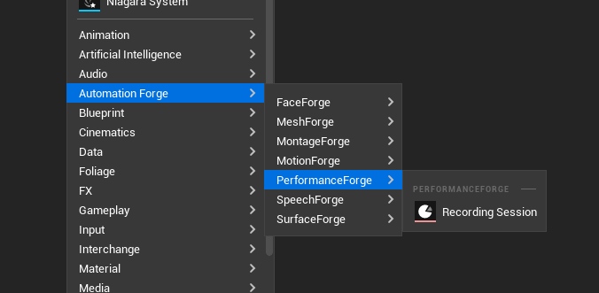 The Content Browser create menu cascading three levels. Automation Forge is highlighted among engine categories. The second column lists FaceForge, MeshForge, MontageForge, MotionForge, PerformanceForge, SpeechForge and SurfaceForge, with PerformanceForge highlighted. The third column, headed PERFORMANCEFORGE, offers a single entry: Recording Session.