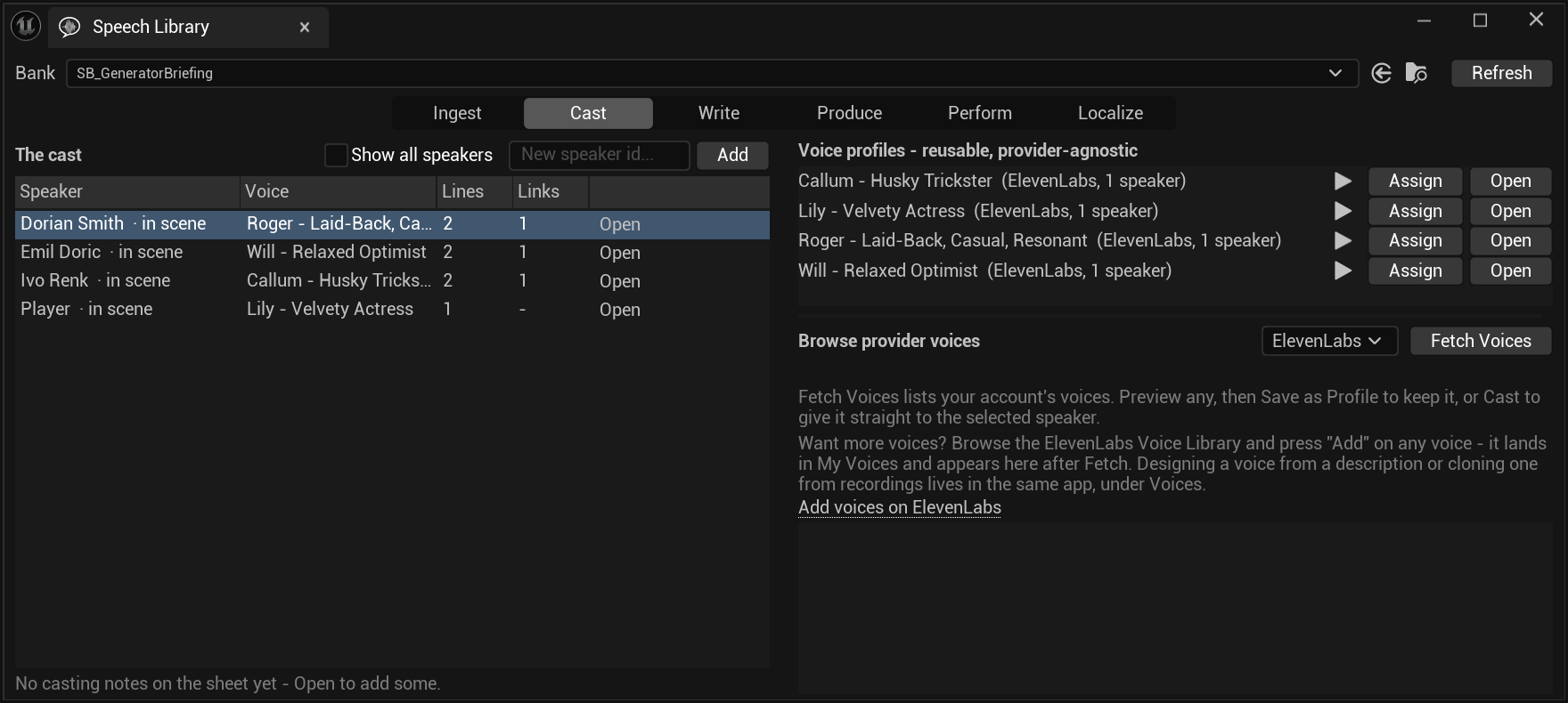 The Cast page. On the left, 'The cast' lists four speakers — Dorian Smith, Emil Doric, Ivo Renk and Player — each marked 'in scene', with columns for Voice, Lines and Links: the three NPCs have 2, 2 and 2 lines and 1 link each; Player has 1 line and a dash. On the right, 'Voice profiles - reusable, provider-agnostic' lists Callum, Lily, Roger and Will, each labelled (ElevenLabs, 1 speaker) with Assign and Open buttons. Below, 'Browse provider voices' offers an ElevenLabs picker and a Fetch Voices button. A line at the foot reads 'No casting notes on the sheet yet - Open to add some.'