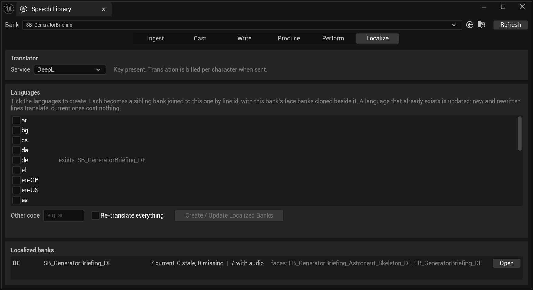 The Localize page of the Speech Library for SB_GeneratorBriefing. A Translator panel sets Service to DeepL and reports 'Key present. Translation is billed per character when sent.' A Languages panel explains: tick the languages to create; each becomes a sibling bank joined to this one by line id, with this bank's face banks cloned beside it; a language that already exists is updated, new and rewritten lines translate, current ones cost nothing. A scrollable tick list shows ar, bg, cs, da, de, el, en-GB, en-US, es — the row for 'de' annotated 'exists: SB_GeneratorBriefing_DE'. Below: an 'Other code' field, a 'Re-translate everything' checkbox and a greyed 'Create / Update Localized Banks' button. A 'Localized banks' panel lists one row: DE, SB_GeneratorBriefing_DE, '7 current, 0 stale, 0 missing | 7 with audio', 'faces: FB_GeneratorBriefing_Astronaut_Skeleton_DE, FB_GeneratorBriefing_DE', and an Open button.